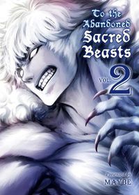Cover image for To The Abandoned Sacred Beasts Vol. 2