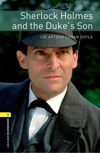 Cover image for Oxford Bookworms Library: Level 1:: Sherlock Holmes and the Duke's Son audio pack