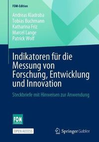 Cover image for Indikatoren Fur Die Messung Von Forschung, Entwicklung Und Innovation: Steckbriefe Mit Hinweisen Zur Anwendung
