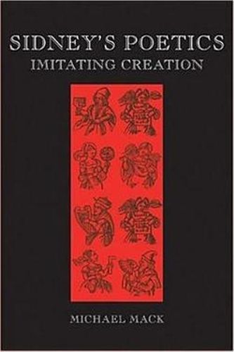 Cover image for Sidney's Poetics: Imitating Creation
