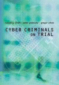 Cover image for Cyber Criminals on Trial