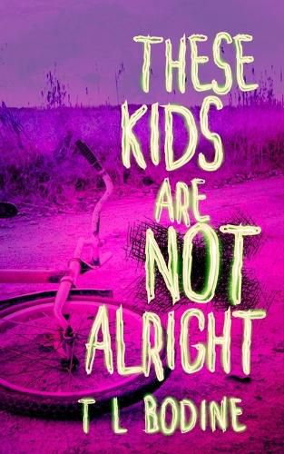 Cover image for These Kids Are Not Alright