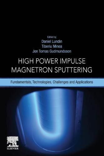 Cover image for High Power Impulse Magnetron Sputtering: Fundamentals, Technologies, Challenges and Applications