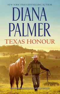 Cover image for Texas Honour/Unlikely Lover/Rage of Passion