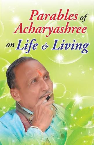 Cover image for Parables of Acharyashree on Life & Living