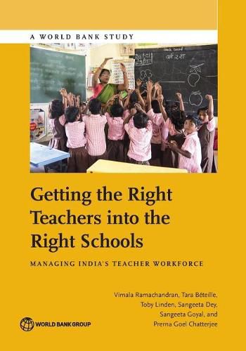 Cover image for Getting the right teachers into the right schools: managing India's teacher workforce