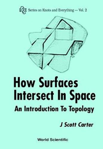 Cover image for How Surfaces Intersect In Space: An Introduction To Topology (2nd Edition)