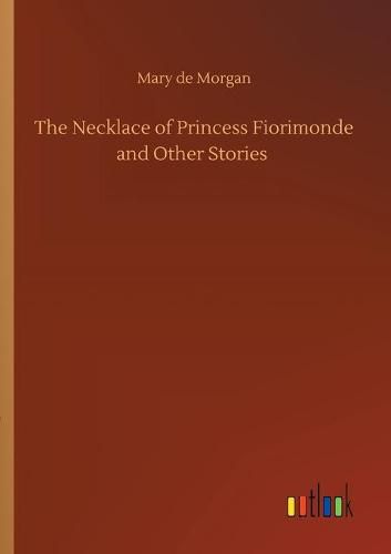 Cover image for The Necklace of Princess Fiorimonde and Other Stories