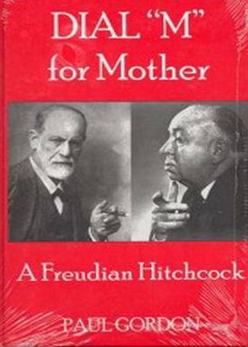 Dial 'M' for Mother: A Freudian Hitchcock