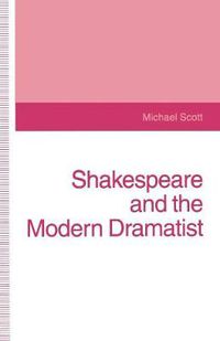 Cover image for Shakespeare and the Modern Dramatist