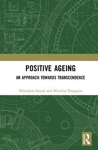 Cover image for Positive Ageing: An Approach Towards Transcendence