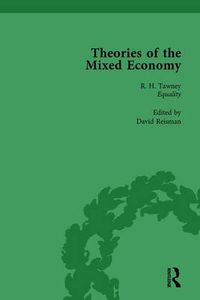 Cover image for Theories of the Mixed Economy Vol 1: Selected Texts 1931-1968