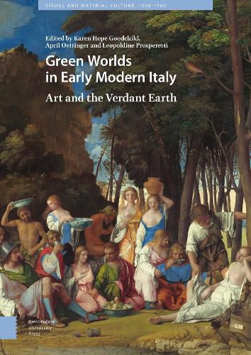 Green Worlds in Early Modern Italy: Art and the Verdant Earth