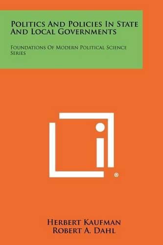 Cover image for Politics and Policies in State and Local Governments: Foundations of Modern Political Science Series