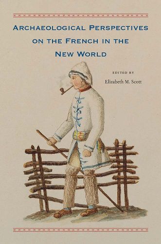 Cover image for Archaeological Perspectives on the French in the New World
