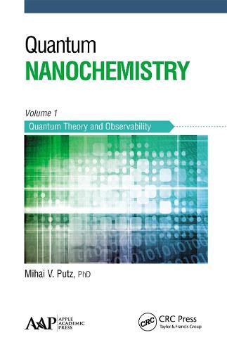 Cover image for Quantum Nanochemistry, Volume One: Quantum Theory and Observability