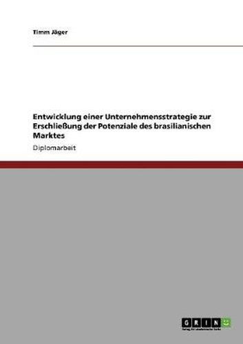 Cover image for Entwicklung einer Unternehmensstrategie zur Erschliessung der Potenziale des brasilianischen Marktes