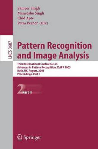 Cover image for Pattern Recognition and Image Analysis: Third International Conference on Advances in Pattern Recognition, ICAPR 2005, Bath, UK, August 22-25, 2005, Part II