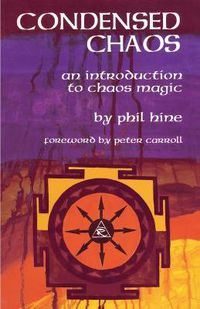 Cover image for Condensed Chaos: An Introduction to Chaos Magic