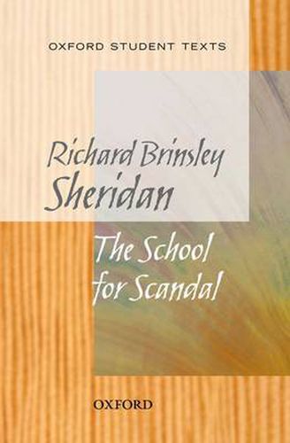 Cover image for Oxford Student Texts: Sheridan: School for Scandal