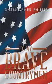 Cover image for To My Brave Countrymen