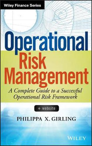 Cover image for Operational Risk Management: A Complete Guide to a Successful Operational Risk Framework