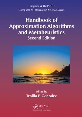 Cover image for Handbook of Approximation Algorithms and Metaheuristics, Second Edition: Two-Volume Set