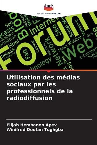Cover image for Utilisation des medias sociaux par les professionnels de la radiodiffusion