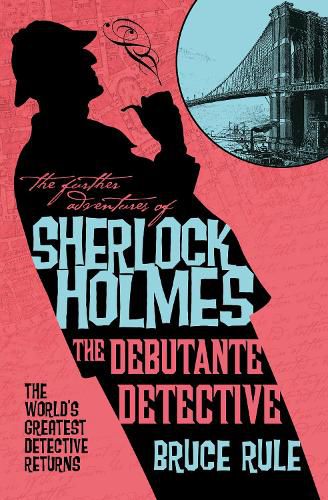 Cover image for The Further Adventures of Sherlock Holmes - The Debutante Detective