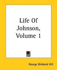 Cover image for Life Of Johnson, Volume 1