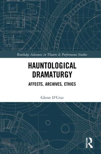 Cover image for Hauntological Dramaturgy: Affects, Archives, Ethics