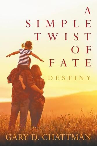 Cover image for A Simple Twist of Fate: Destiny