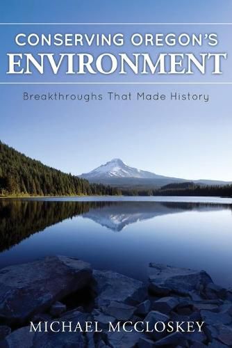 Cover image for Conserving Oregon's Environment: Breakthroughs That Made History