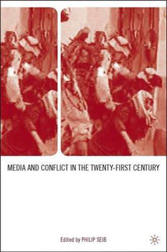 Cover image for Media and Conflict in the Twenty-First Century