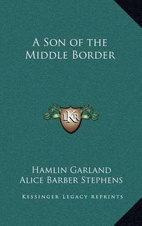 Cover image for A Son of the Middle Border