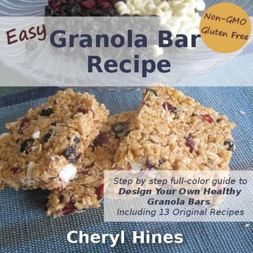 Cover image for Easy Granola Bar Recipe: Design Your Own Healthy Granola Bar