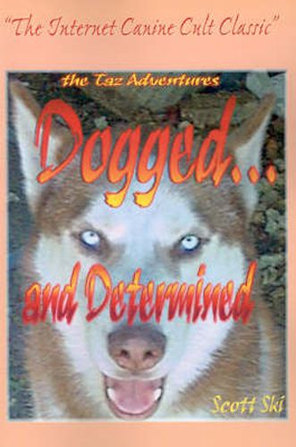 Cover image for Dogged...and Determined: The TAZ Adventures