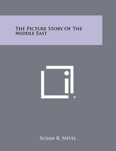 The Picture Story of the Middle East