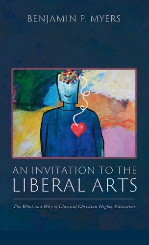 Cover image for An Invitation to the Liberal Arts