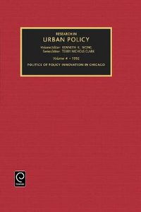 Cover image for Politics of Policy Innovation in Chicago