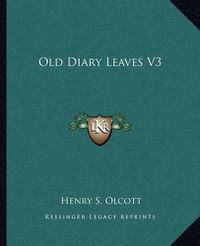 Cover image for Old Diary Leaves V3