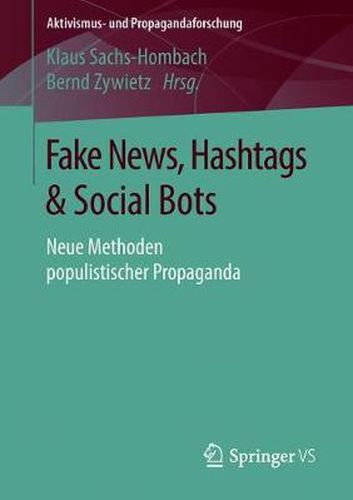 Cover image for Fake News, Hashtags & Social Bots: Neue Methoden populistischer Propaganda