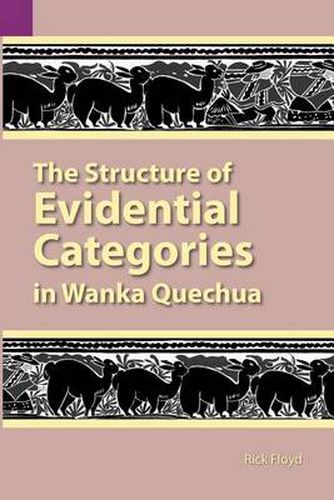 Cover image for The Structure of Evidential Categories in Wanka Quechua