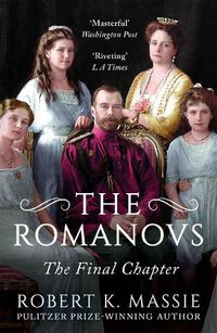Cover image for The Romanovs: The Final Chapter