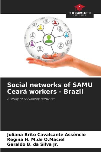 Social networks of SAMU Ceara workers - Brazil