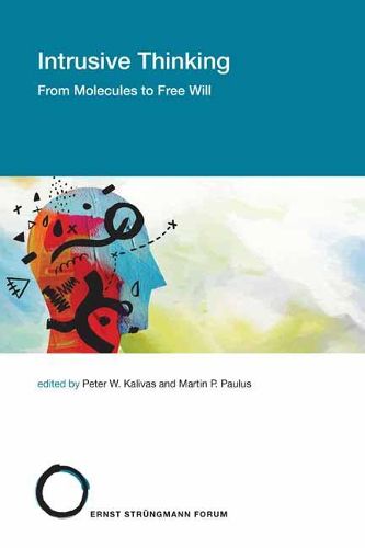Cover image for Intrusive Thinking: From Molecules to Free Will
