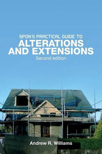 Cover image for Spon's Practical Guide to Alterations & Extensions