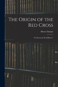 Cover image for The Origin of the Red Cross