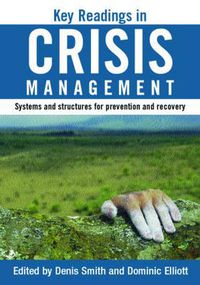 Cover image for Key Readings in Crisis Management: Systems and Structures for Prevention and Recovery