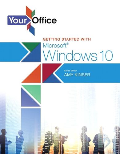 Cover image for Your Office: Getting Started with Microsoft Windows 10